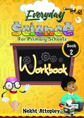Everyday Science Workbook 2- For Primary Schools