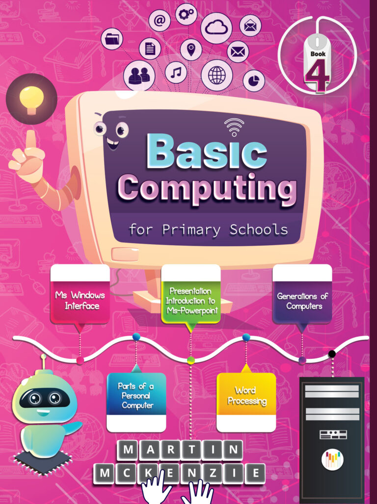 Basic Computing for Primary Schools – Book 4 – Mountype Publishing